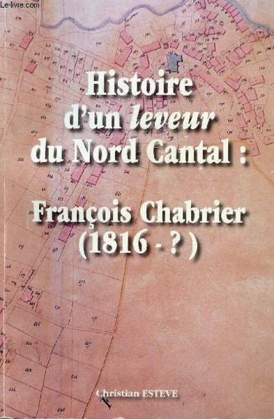 Histoire dun leveur du Nord Cantal