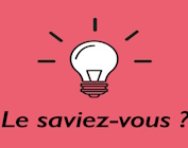 Le saviez-vous ?