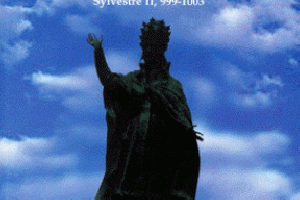  Un pape auvergnat, Sylvestre II, 999-1003