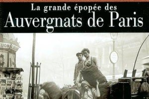 La grande épopée des Auvergnats de Paris