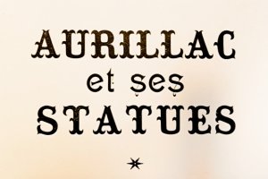 Aurillac et ses statues